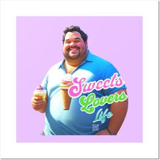 Sweets Lovers Life Posters and Art